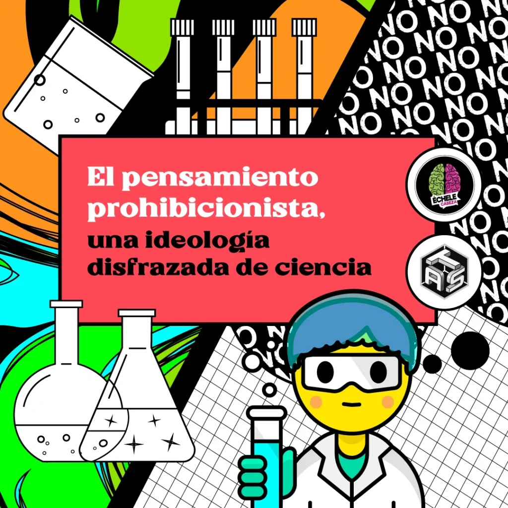 el pensamiento prohibicionista una ideologia disfrazada de ciencia